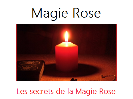 Les Magies du monde : Magie Rose